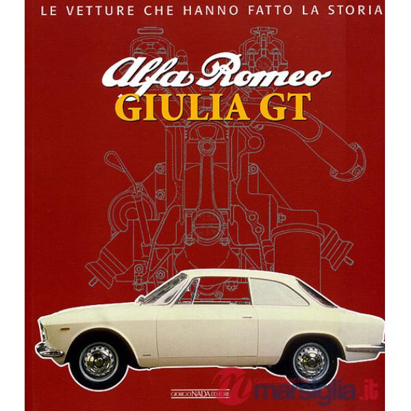 Alfa Romeo. Giulia GT. Ediz. illustrata