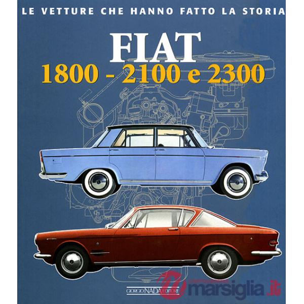 Fiat 1800, 2100 e 2300. Ediz. illustrata