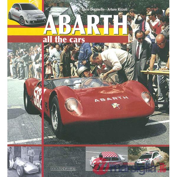 Abarth. All the cars. Ediz. illustrata
