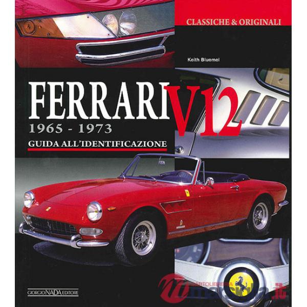 Ferrari V12 1965-1973. Ediz. illustrata