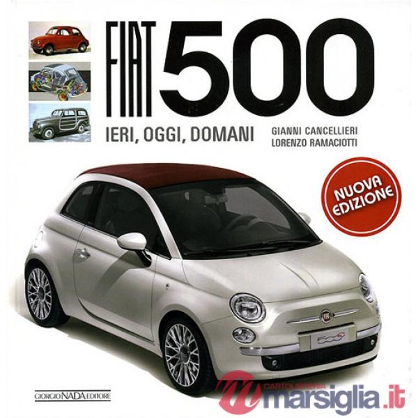 Fiat 500. Ediz. illustrata