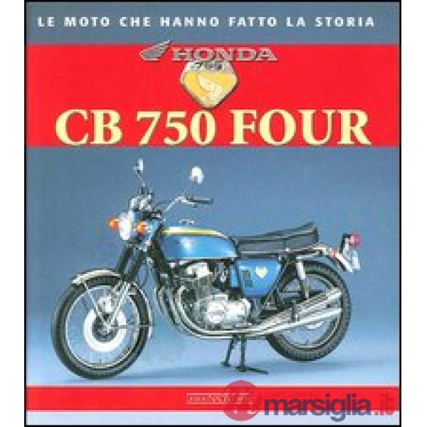 Honda CB 750 Four. Ediz. illustrata