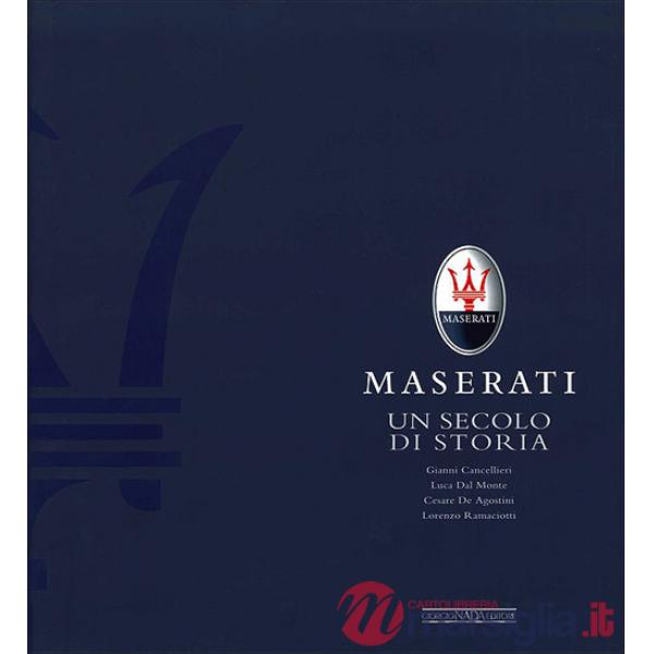 Maserati. Un secolo di storia