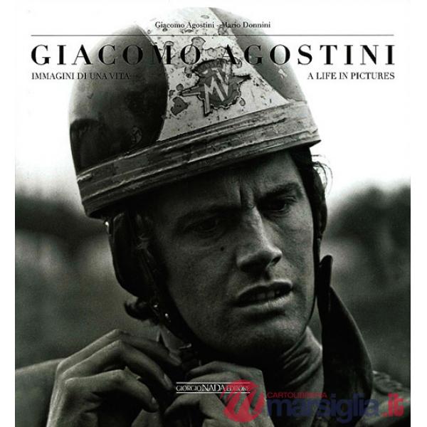 Giacomo Agostini. Immagini di una vita. Ediz. italiana e inglese
