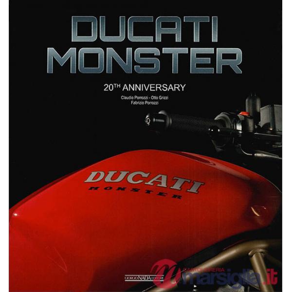 Ducati Monster. 20th anniversary. Ediz. italiana e inglese