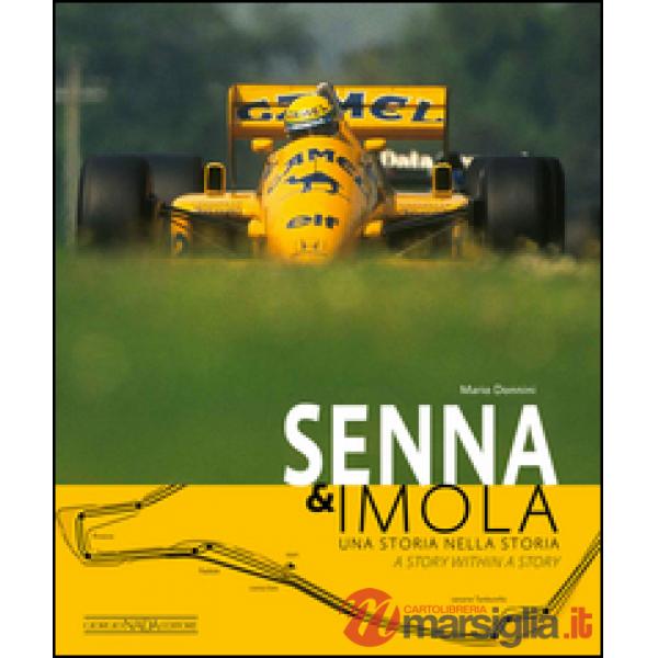 Senna & Imola. Una storia nella storia. Ediz. italiana e inglese