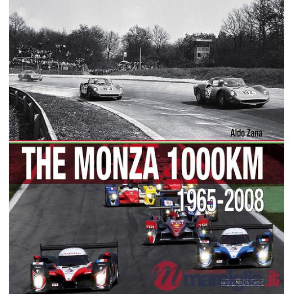 Monza 1000 Km. (1965-2008). Ediz. illustrata (The)