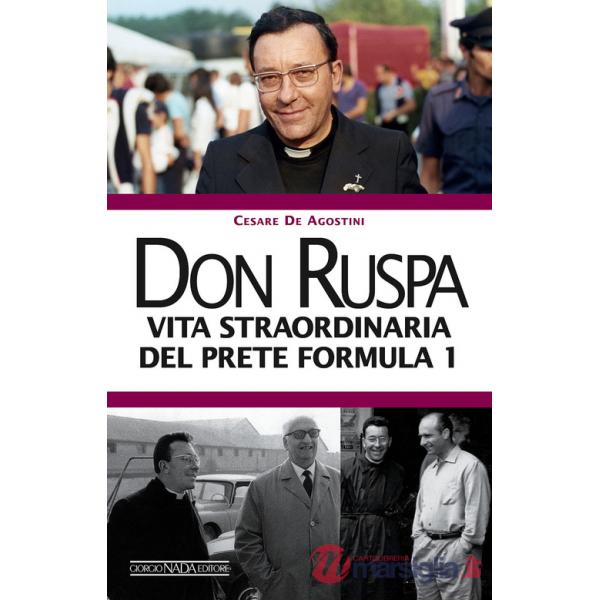 Don Ruspa. Vita straordinaria del prete Formula 1