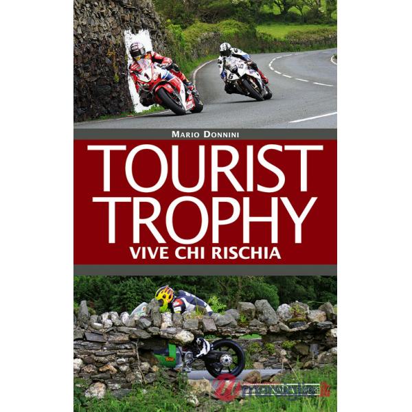 Tourist Trophy. Vive chi rischia