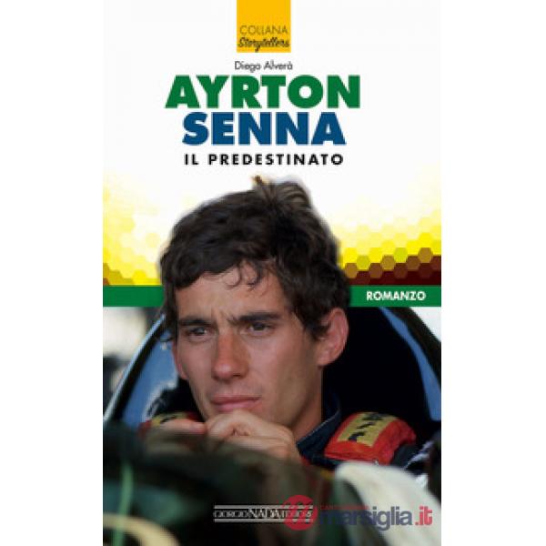 Ayrton Senna il predestinato