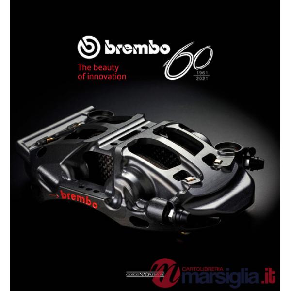 Brembo 60. 1961-2021. The beauty of innovation