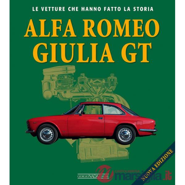 Alfa Romeo Giulietta GT. Ediz. illustrata