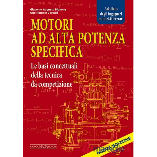 Motori ad alta potenza specifica. Le basi concettuali della tecnica da competizione