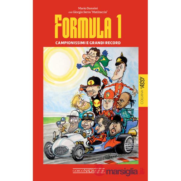 Formula 1. Campionissimi e grandi record