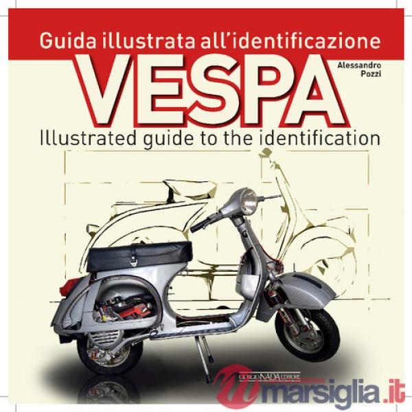 Vespa. Guida illustrata all'identificazione-Illustrated guide to the identification