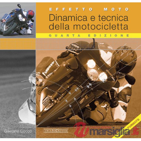 Effetto moto. Dinamica e tecnica della motocicletta