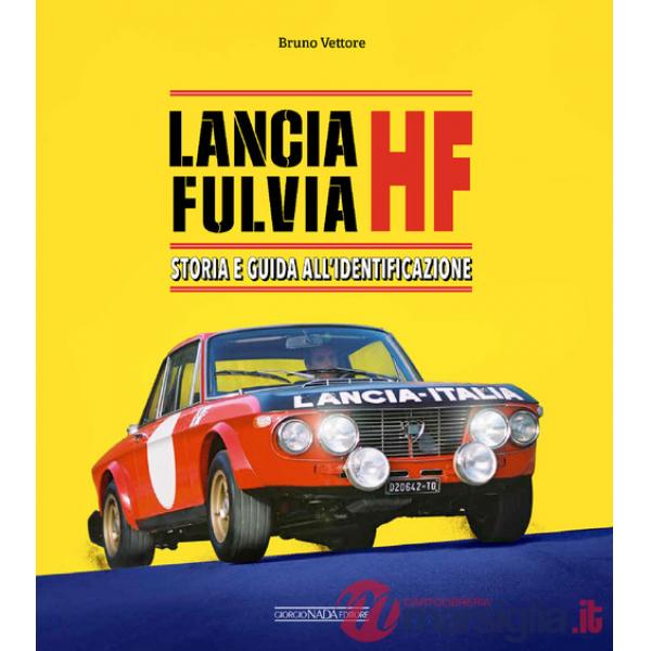 Lancia Fulvia HF. Storia e guida all'identificazione