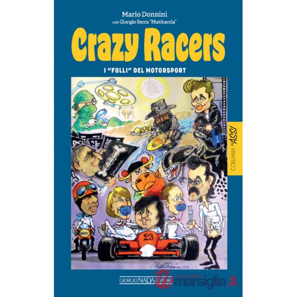 Crazy racers. I «folli» del Motorsport