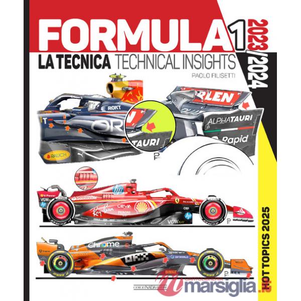 Formula 1. 2023-2024 La tecnica-Technical insights. 2025 hot topics. Ediz. bilingue