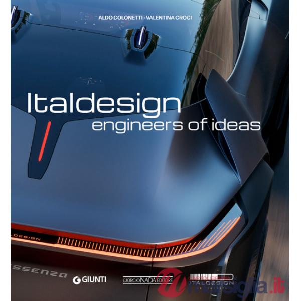 Italdesign. Engineers of ideas. Ediz. a colori