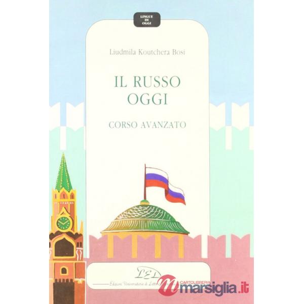 Russo oggi. Corso avanzato (Il)