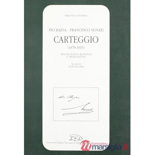 Carteggio (1878-1915). Tra filologia romanza e mediolatina