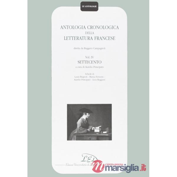 Antologia cronologica della letteratura francese. Vol. 4: Settecento