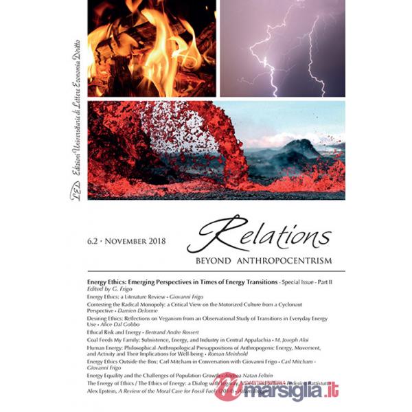 Relations. Beyond anthropocentrism (2018). Vol. 6/2: Energy ethics: emerging perspectives in a time of transition. Part 2