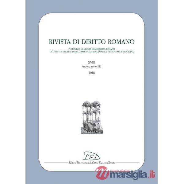 Rivista di diritto romano. Nuova serie (2018). Vol. 18