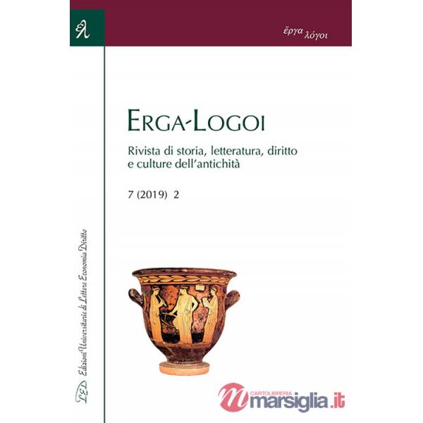 Erga-Logoi. Rivista di storia, letteratura, diritto e culture dell'antichità (2019). Vol. 2