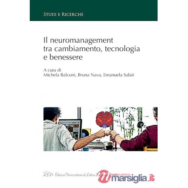 Neuromanagement tra cambiamento, tecnologia e benessere (Il)