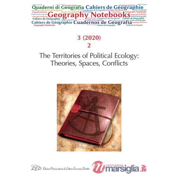 Geography notebooks (2020). Vol. 3: The territories of political eccology: theories, spaces, conflicts