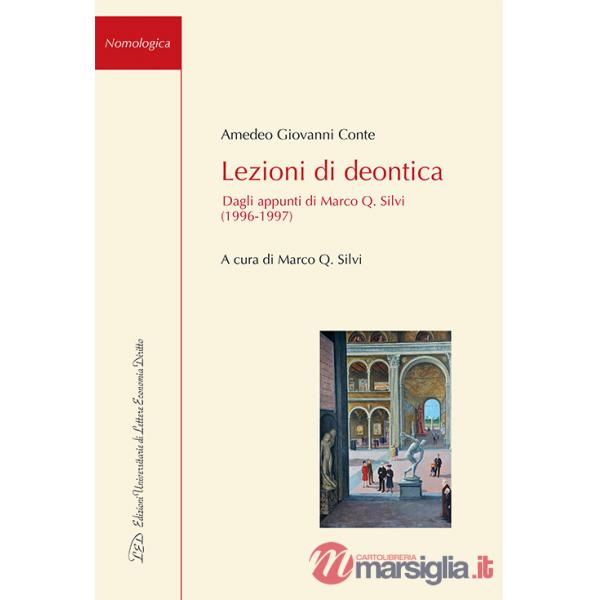 Lezioni di deontica. Dagli appunti di Marco Q. Silvi (1996-1997)