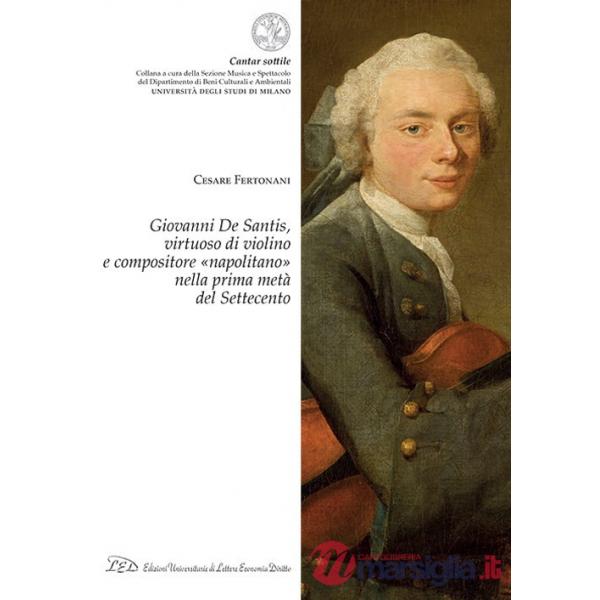 Giovanni De Santis, virtuoso di violino e compositore «napolitano» nella prima metà del Settecento
