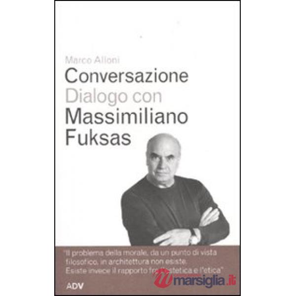 Conversazione dialogo con Massimiliano Fuksas