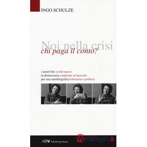 Noi nella crisi, chi paga il conto?