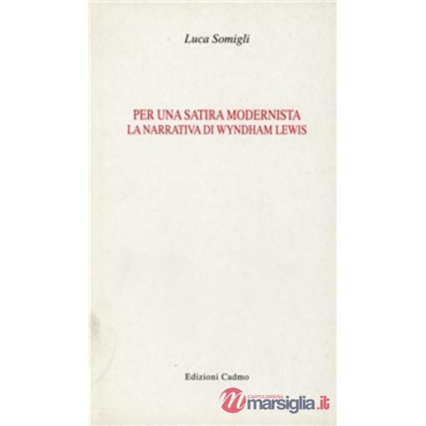 Per una satira modernista. La narrativa di Wyndham Lewis