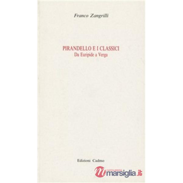 Pirandello e i classici. Da Euripide a Verga