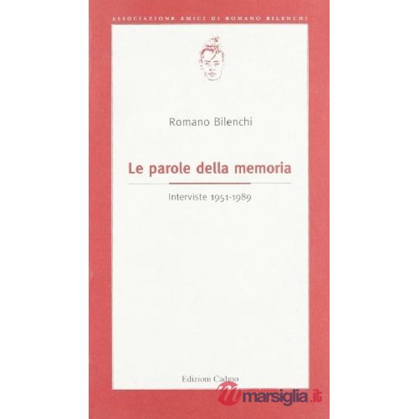 Parole della memoria. Interviste (1951-1989) (Le)