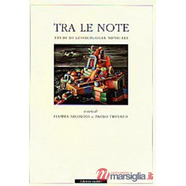 Tra le note. Studi di lessicologia musicale