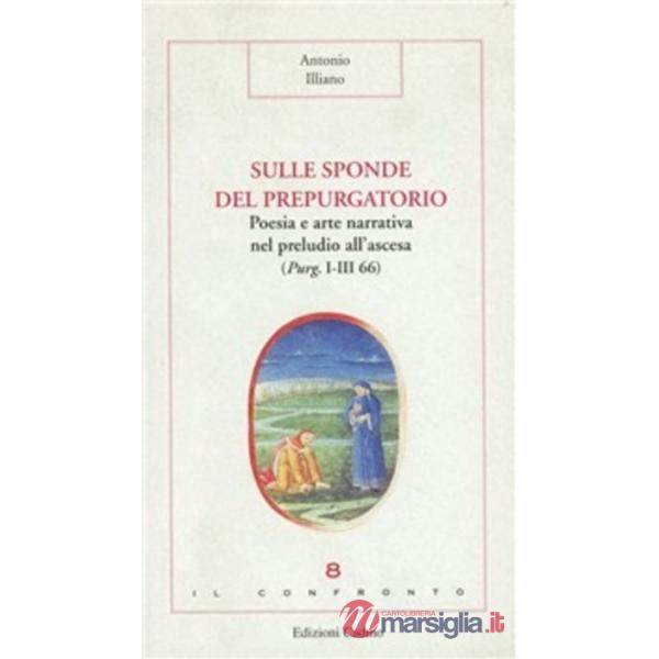 Sulle sponde del prepurgatorio. Poesia e arte narrativa nel preludio all'ascesa (Purgatorio I-III, 66)