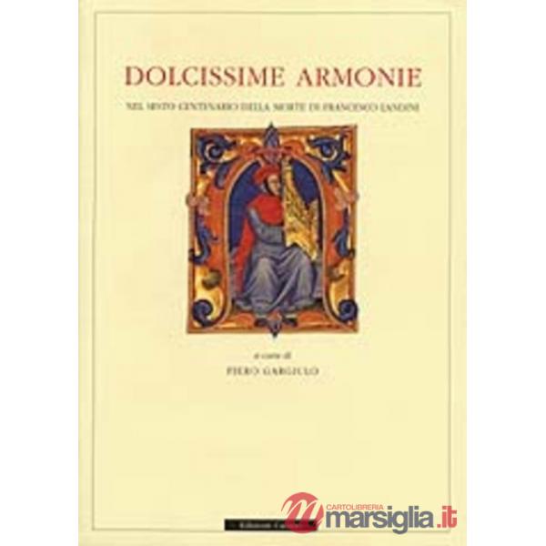 Dolcissime armonie. Nel 6º centenario della morte di Francesco Landini