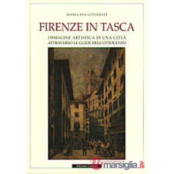 Firenze in tasca: Immagine artistica di una città attraverso le guide dell'Ottocento