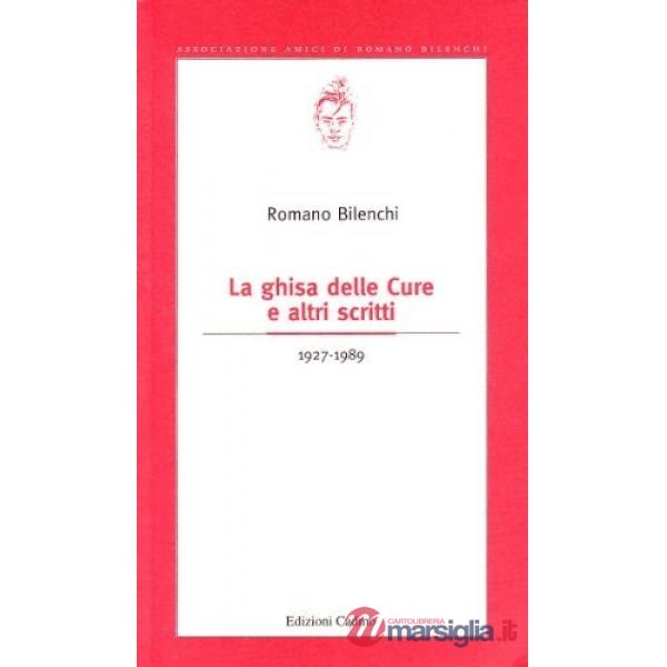 Ghisa delle cure e altri scritti (1927-1989) (La)