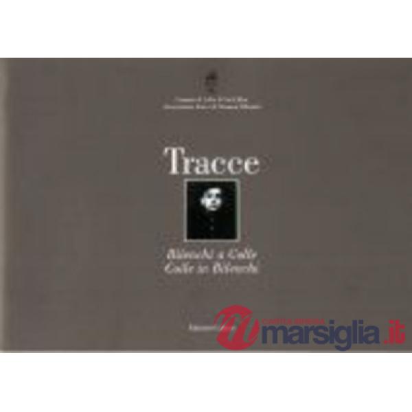 Tracce. Bilenchi a Colle. Colle in Bilenchi. Realizzato in occasione della mostra per il decennale della scomparsa di Romano Bil