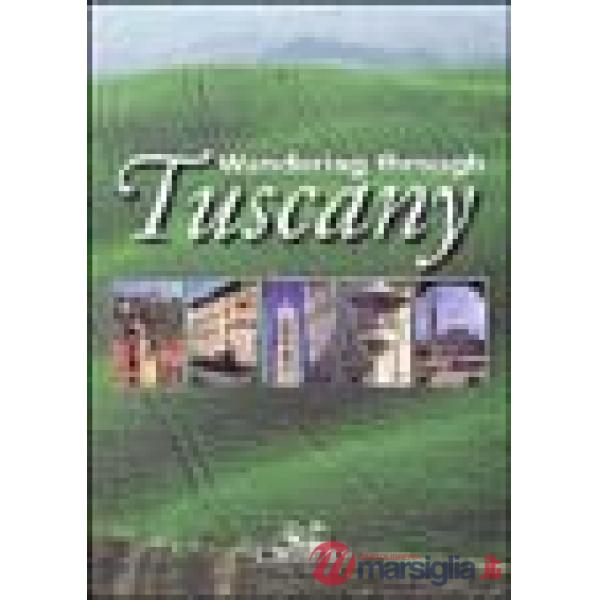 Wandering through Tuscany