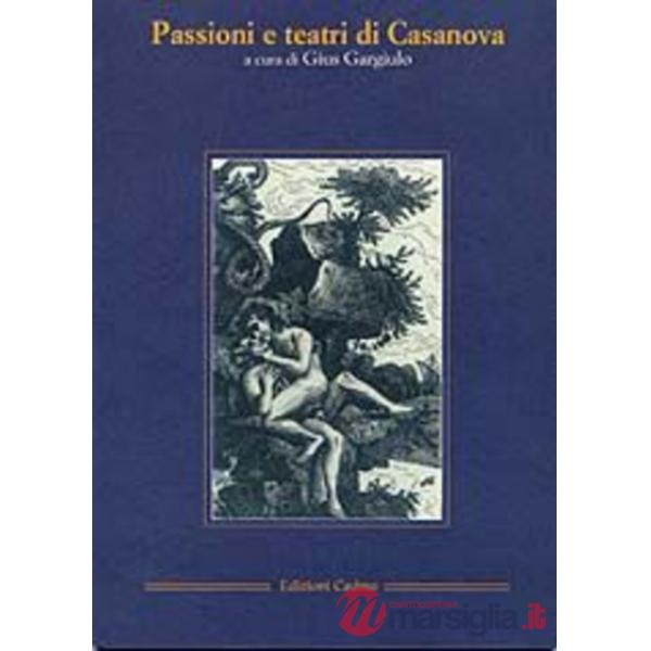 Passioni e teatri di Casanova