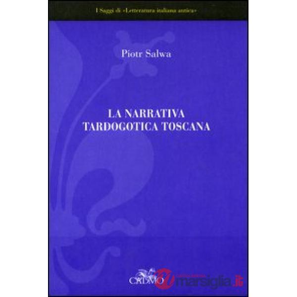 Narrativa tardogotica toscana (La)