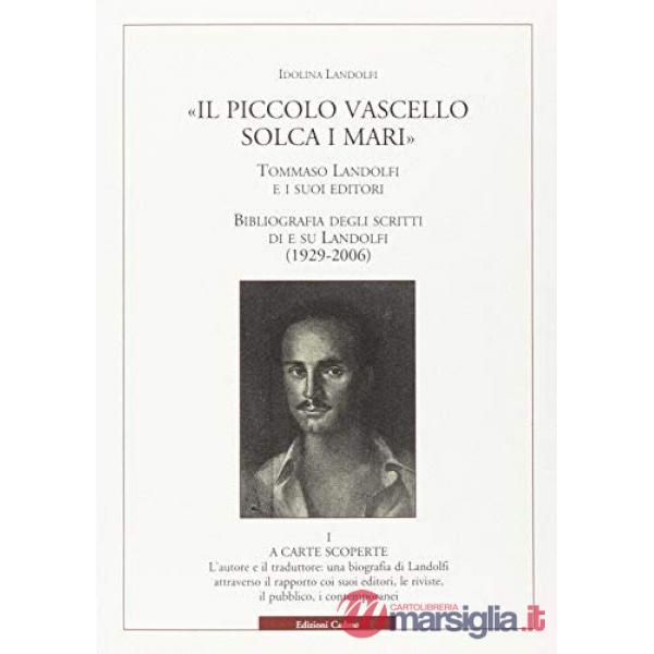 «Il piccolo vascello solca i mari»: Tommaso Landolfi e i suoi editori-Bibliograf