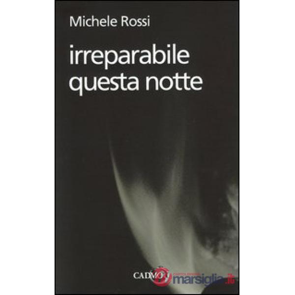 Irreparabile questa notte